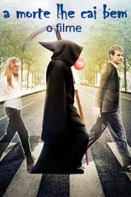 Pôster de A Morte lhe Cai Bem - O Filme