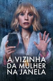 Affiche de A Vizinha da Mulher na Janela