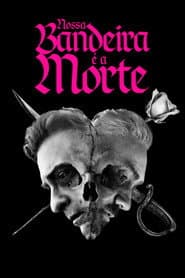 Poster for Nossa Bandeira é a Morte