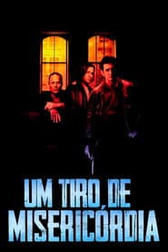 Póster de Um Tiro de Misericórdia