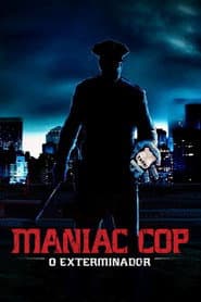 Affiche de Maniac Cop: O Exterminador