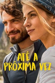Pôster de Até a Próxima Vez
