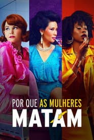Poster for Por Que as Mulheres Matam