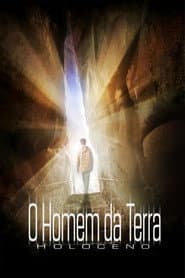 Póster de O Homem da Terra: Holoceno