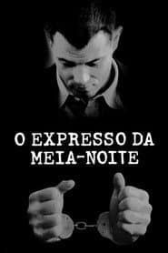 Poster for O Expresso da Meia-Noite