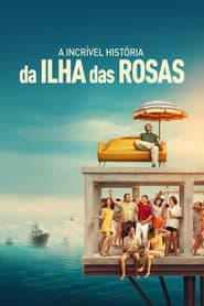 Póster de A Incrível História da Ilha das Rosas