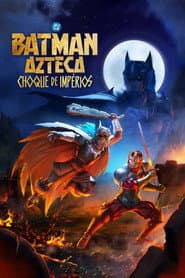 Pôster de Batman Azteca: Choque de Impérios