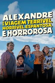 Affiche de Alexandre e a Viagem Terrível, Horrível, Espantosa e Horrorosa
