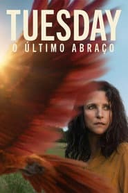 Affiche de Tuesday: O Último Abraço