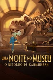 Affiche de La Nuit au Musée : Le Retour de Kahmunrah