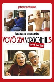 Póster de Jackass Apresenta: Vovô Sem Vergonha .5