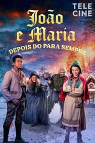 Poster for João e Maria - Depois do para Sempre