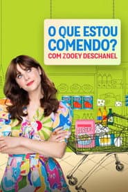 Poster for What Am I Eating? With Zooey Deschanel