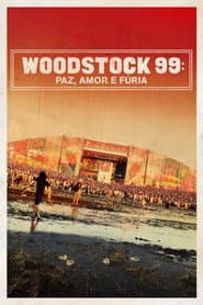 Affiche de Woodstock 99: Paz, Amor e Fúria