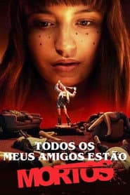 Póster de Todos os Meus Amigos Estão Mortos
