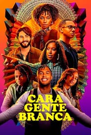 Affiche de Cara Gente Branca