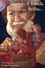 Poster for Quando A Estrela Brilha...