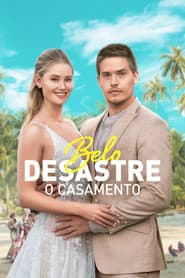 Poster for Belo Desastre: O Casamento