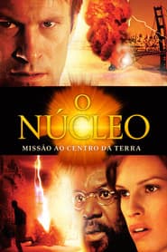 Poster for O Núcleo: Missão ao Centro da Terra