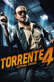 Póster de Torrente 4: Lethal crisis