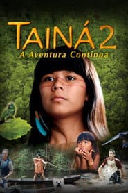 Pôster de Tainá 2: A Aventura Continua