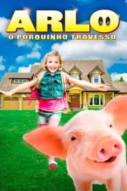 Affiche de Arlo - O Porquinho Travesso