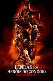 Poster for Lendas dos Heróis do Condor: Os Valentes