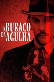 Pôster de O Buraco da Agulha