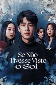 Affiche de Se Não Tivesse Visto o Sol