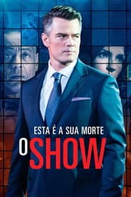 Pôster de Esta é a Sua Morte: O Show