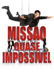 Affiche de Missão Quase Impossível
