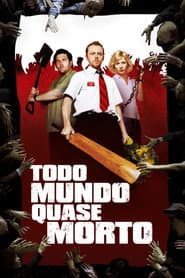 Affiche de Todo Mundo Quase Morto