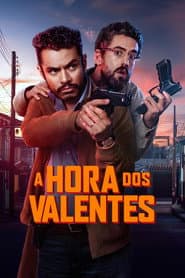Póster de A Hora dos Valentes