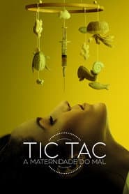 Póster de Tic-Tac: A Maternidade do Mal