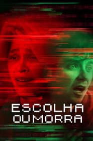 Poster for Escolha ou Morra