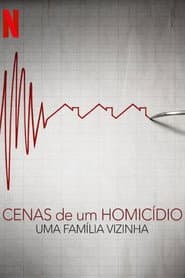 Poster for Cenas de um Homicídio: Uma Família Vizinha