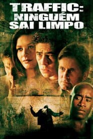 Affiche de Traffic: Ninguém Sai Limpo