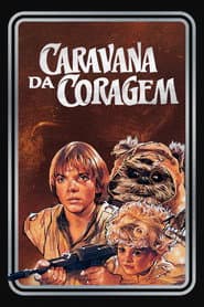 Affiche de Caravana da Coragem - Uma Aventura Ewok