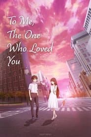 Póster de To Me, The One Who Loved You
