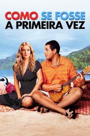 Poster for Como Se Fosse a Primeira Vez