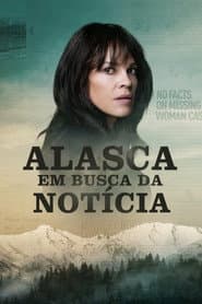 Póster de Alasca: Em Busca da Notícia