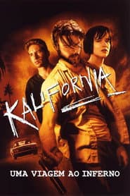 Affiche de Kalifornia: Uma Viagem ao Inferno