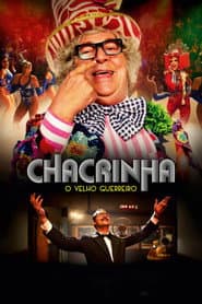 Affiche de Chacrinha: O Velho Guerreiro