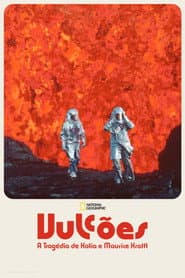 Póster de Vulcões: A Tragédia de Katia e Maurice Krafft