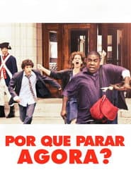 Poster for Por Que Parar Agora?