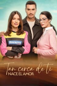 Affiche de Tan cerca de ti, nace el amor