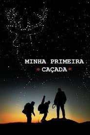 Affiche de Minha Primeira Caçada