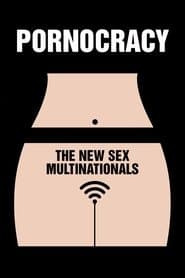 Póster de Pornocracia: Las nuevas multinacionales del sexo