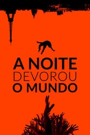 Pôster de A Noite Devorou o Mundo