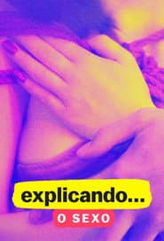 Poster for Explicando O Sexo